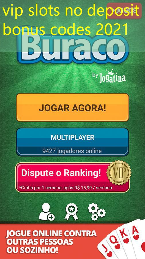 vip slots no deposit bonus codes 2021