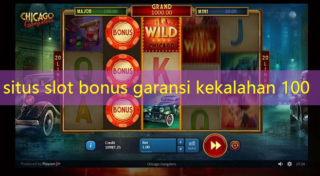 situs slot bonus garansi kekalahan 100
