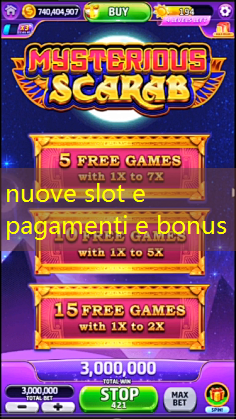 nuove slot e pagamenti e bonus